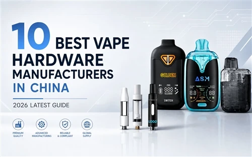 10 bestu Vape vélbúnaðarframleiðendur í Kína: Nýjasta handbók 2026